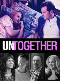 دانلود فیلم Untogether 201820035-698768629