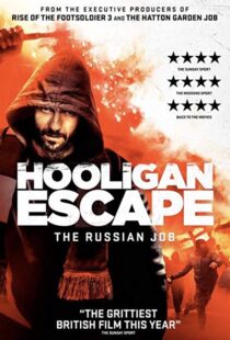 دانلود فیلم Hooligan Escape the Russian Job 20188338-2122261625