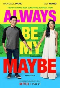 دانلود فیلم Always Be My Maybe 201910064-1556578725