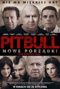 دانلود فیلم Pitbull. Nowe porzadki 20168219-533787916
