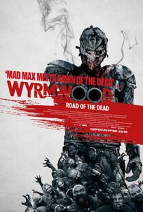 دانلود فیلم Wyrmwood: Road of the Dead 201419096-1034284076