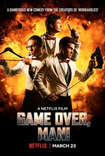 دانلود فیلم Game Over, Man! 20184162-889040402
