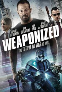 دانلود فیلم WEAPONiZED 201620482-1351536673
