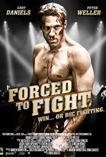 دانلود فیلم Forced to Fight 201110653-336003070