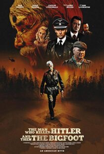 دانلود فیلم The Man Who Killed Hitler and Then the Bigfoot 20187153-899759111