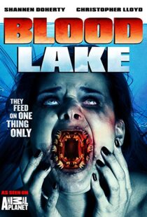 دانلود فیلم Blood Lake: Attack of the Killer Lampreys 201411380-1343444996