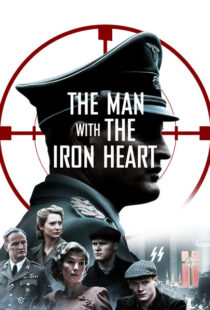 دانلود فیلم The Man with the Iron Heart 201721924-1875690589