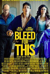 دانلود فیلم Bleed for This 20166733-1172936887