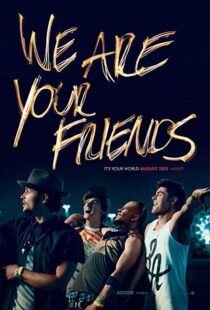 دانلود فیلم We Are Your Friends 20153459-1941765337