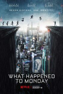 دانلود فیلم What Happened to Monday 20172264-161318069