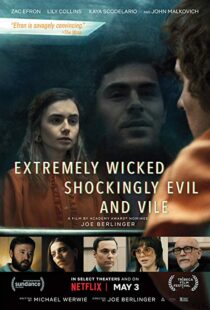 دانلود فیلم Extremely Wicked, Shockingly Evil and Vile 20198601-1460304739