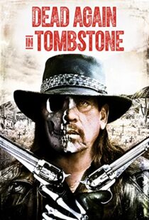 دانلود فیلم Dead Again in Tombstone 201719992-1896755390