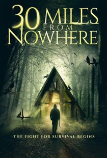 دانلود فیلم 30 Miles from Nowhere 201815128-887482353