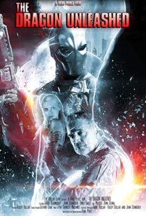 دانلود فیلم The Dragon Unleashed 201819809-1585216129