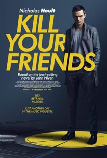 دانلود فیلم Kill Your Friends 201513758-881381683