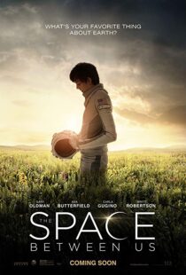 دانلود فیلم The Space Between Us 20178028-231185338
