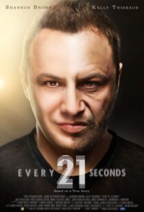 دانلود فیلم Every 21 Seconds 201820944-365829620