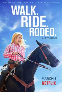 دانلود فیلم Walk. Ride. Rodeo. 201915154-871538386