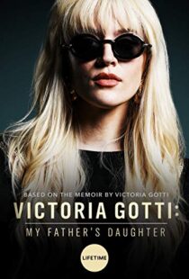 دانلود فیلم Victoria Gotti: My Father’s Daughter 20197999-1050611457