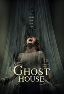دانلود فیلم Ghost House 20175504-731464058