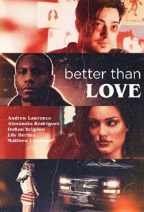 دانلود فیلم Better Than Love 201912303-116660451