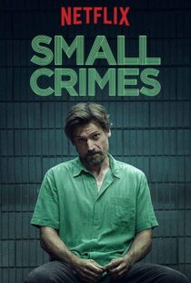 دانلود فیلم Small Crimes 201715558-1553695182