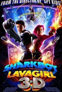 دانلود فیلم The Adventures of Sharkboy and Lavagirl 3-D 200534550-953184261