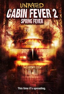 دانلود فیلم Cabin Fever 2: Spring Fever 200941229-536047159