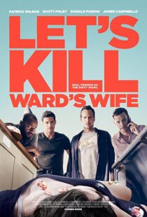 دانلود فیلم Let’s Kill Ward’s Wife 201439378-1913271680