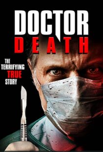دانلود فیلم Doctor Death 201939056-1448022524