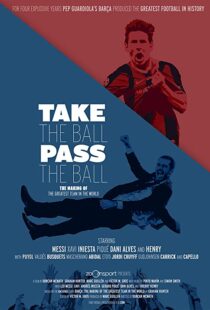 دانلود مستند Take the Ball Pass the Ball: The Making of the Greatest Team in the World 201841809-1069958944
