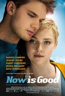 دانلود فیلم Now Is Good 201243805-1529947162