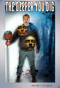 دانلود فیلم The Deeper You Dig 201946102-469012563