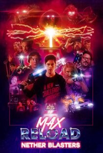 دانلود فیلم Max Reload and the Nether Blasters 202049707-1544436387