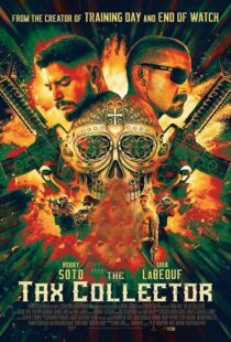 دانلود فیلم The Tax Collector 202049193-1196666888