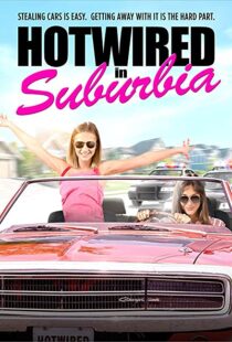 دانلود فیلم Hotwired in Suburbia 202051883-712874896