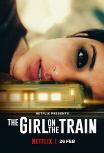دانلود فیلم هندی The Girl on the Train 202155562-847366394