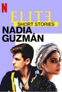 دانلود سریال Elite Short Stories: Nadia Guzmán59046-1988813832