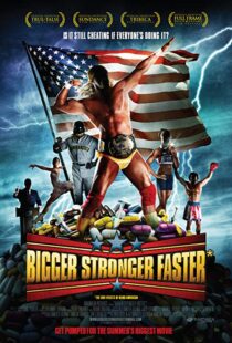 دانلود مستند Bigger Stronger Faster* 200877287-1501726644