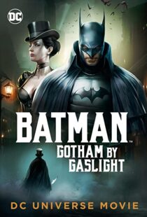 دانلود انیمیشن Batman: Gotham by Gaslight 201879780-1200150289