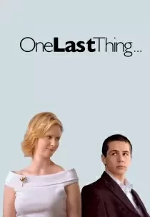 دانلود فیلم One Last Thing… 200578844-497853674