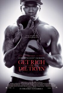 دانلود فیلم Get Rich or Die Tryin’ 200585574-1948903332