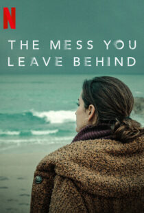 دانلود سریال The Mess You Leave Behind83233-1132771998