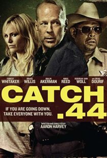 دانلود فیلم Catch .44 201190256-620819160