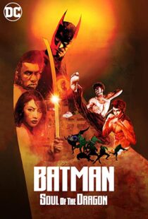 دانلود انیمیشن Batman: Soul of the Dragon 202189356-894161082