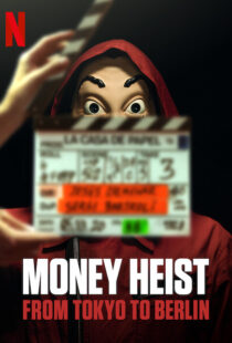 دانلود مستند Money Heist: From Tokyo to Berlin98562-1150374463