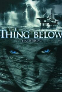 دانلود فیلم The Thing Below 200497627-1603903799