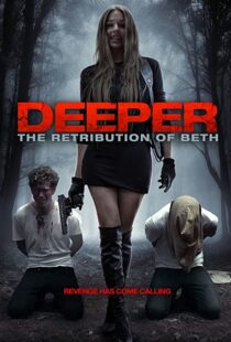 دانلود فیلم Deeper: The Retribution of Beth 201497888-1573176700