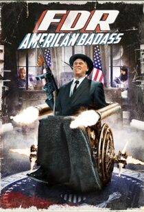 دانلود فیلم FDR: American Badass! 201294025-1534263110