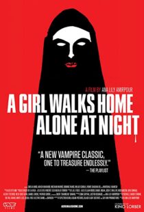 دانلود فیلم A Girl Walks Home Alone at Night 201493634-508588958